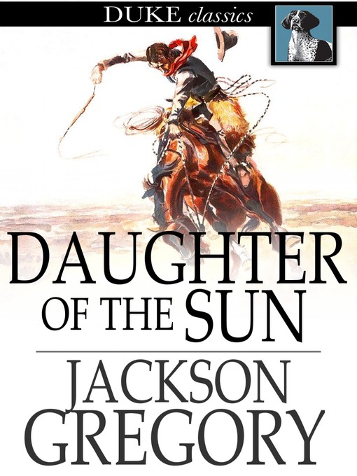 Title details for Daughter of the Sun by Jackson Gregory - Wait list